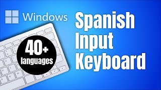 Spanish Input Keyboard Layout for Windows PCs #learnspanish #spanishinput