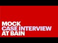 Mock Case Interview at Bain