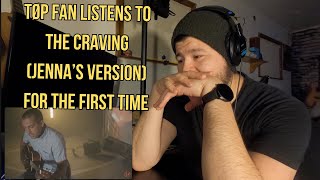 The Best TØP Love Song? | TØP Fan Listens To The Craving Jenna's Version For The First Time