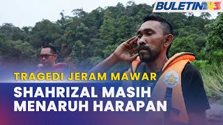 TRAGEDI JERAM MAWAR | Abang Tekad Tunggu Fikri Ditemukan