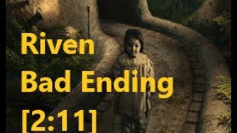 Riven Bad Ending [2:11]