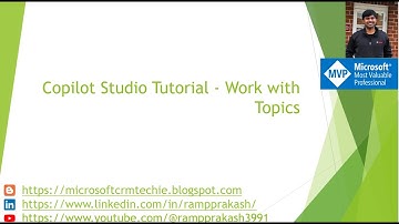 Copilot Studio Tutorial - Work with Topics