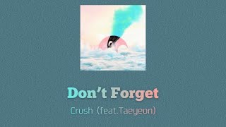 【日本語訳】Don't Forget / Crush (Feat.テヨン)