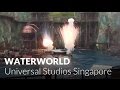 WaterWorld (Full Show) - Universal Studios Singapore