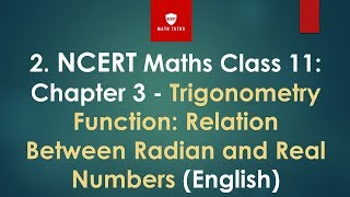 2. Class 11 maths|Chapter 3 Trigonometry Function |Relation Between Radian and Real Numbers