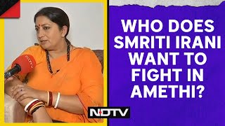 Amethi Seat | Smriti Irani To NDTV: 