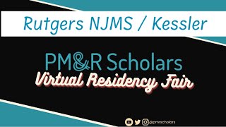 2023 Virtual Residency Fair - Rutgers NJMS / Kessler Institute for Rehab