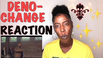 DENO FT. DIGDAT- CHANGE ( OFFICIAL VIDEO) REACTION