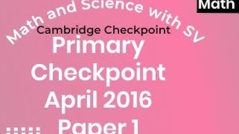 Primary Checkpoint Math April 2016 Paper 1