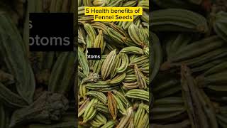 5 Health Benefits of Fennel Seeds