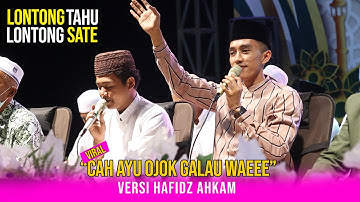 VIRAL LONTONG TAHU LONTONG SATE CAH AYU OJOK GALAU WAE - VERSI HAFIDZ AHKAM