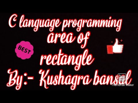 C program to find area of rectangle || By Kushagra Bansal ||