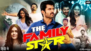 The Family Star Full Movie Hindi Dubbed