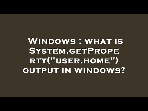 Windows : what is System.getProperty("user.home") output in windows?
