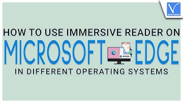 How to use Immersive Reader on Microsoft Edge [Official Ways]
