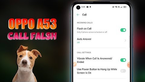 CALL FLASHLIGHT OPPO A53 | OPPO CALL FLASH A53 | SETTING