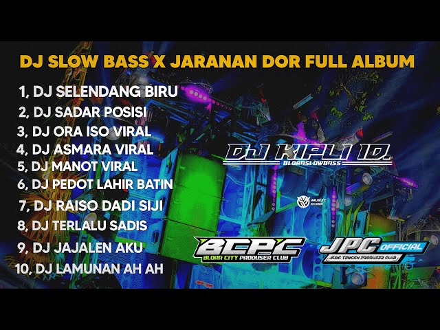 DJ SELENDANG BIRU X SADAR POSISI || SLOW BASS X JARANAN DOR FULL ALBUM •KIPLI ID RMX class=