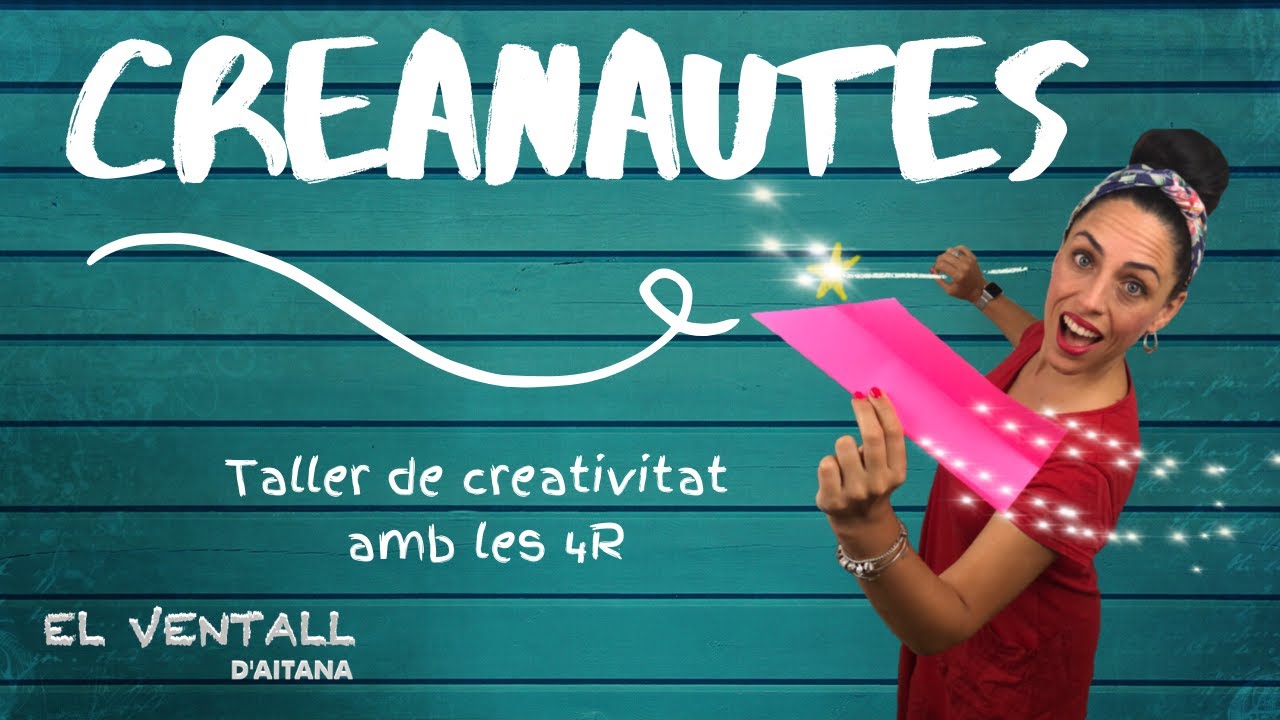 #Creanautes Cap.1: QUÈ SÓN LES 4R? #SempreTeuaACasa