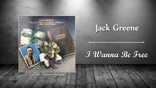 Watch Jack Greene I Wanna Be Free video