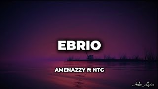 EBRIO - AMENAZZY ft NTGBX video lyrics