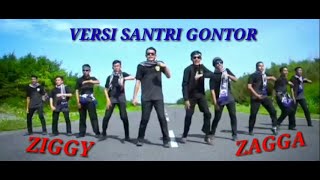 ZIGGY ZAGGA VERSI SANTRI GONTOR ( Dzikir Zakat ) _ Audio