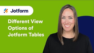 Different View Options of Jotform Tables [Updated 2024]