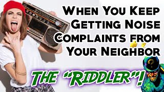 When You Keep Getting Noise Complaints From Your Neighbor The Riddler! (Riddler Parody)