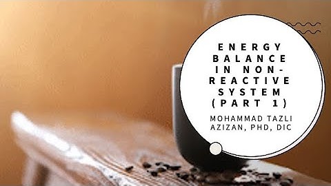 Energy Balance in Non-Reactive System (Ep. 5)