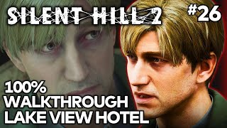 Silent Hill 2 Remake 100% Walkthrough Pt. 26 (Otherworld Lake View Hotel)