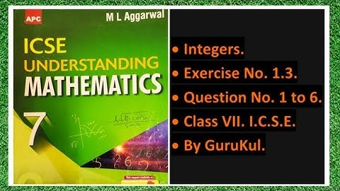Integers, Ex 1.3, Class 7, M L Aggarwal - ICSE UNDERSTANDING MATHEMATICS