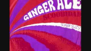 Video thumbnail of "ginger ale scoobidab"