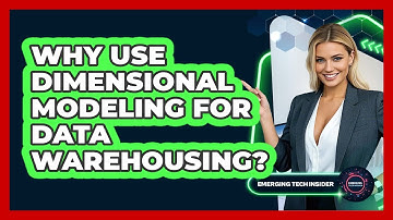 Why Use Dimensional Modeling For Data Warehousing? - Emerging Tech Insider