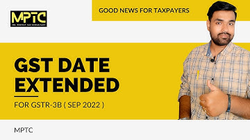 Date Extended for GSTR-3B | OCT 2022 | MPTC | OFFICIAL TWEET | GST TECH | GST UPDATE | GST | SEP 22