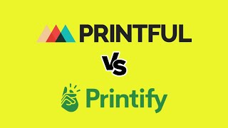 Printful vs Printify — Which is Better?