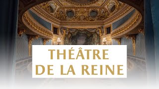 Le Théâtre de la Reine // The Queen's theatre