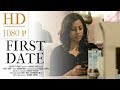 FIRST DATE | Tamil Short Film | 2018