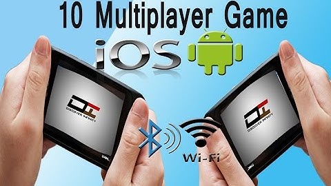 Top 10 Awesome Multiplayer Game for Android & iOS. Via Bluetooth & local wifi