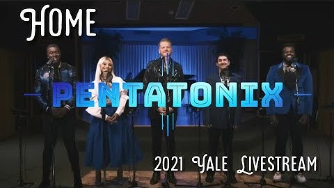 Home - Pentatonix live (2021 Yale Livestream)