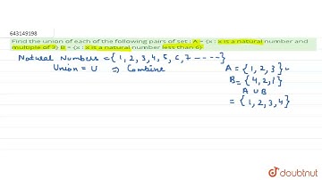 If A = {x:x is a natural number and multiple of 3), B={x:x is a natural | Class 11 Maths | Doubtnut