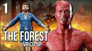 The Forest VR | 1 | Can The Two Of Us Possibly Survive Here?