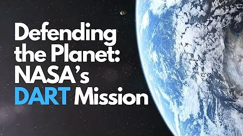 Defending the Planet Earth from a Asteroid: NASA DART Mission