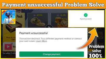 Payment Unsuccessful Debit Card Problem Fix | Pubg Lite Bc Purchase Problem | Transaction Declined 🔥
