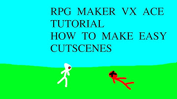 RPG Maker VX Ace How to Make a Easy Cutscene