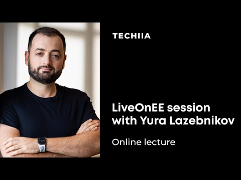 LiveOnEE session with Yura Lazebnikov