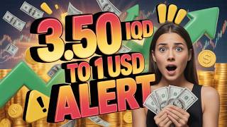 🚨 BREAKING: Iraqi Dinar RV at 3.50? Major IQD to USD Shift Signals Emerging! 💰🏦
