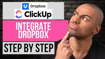 Hoe u Dropbox integreert met ClickUp - Stap-voor-stap ClickUp-zelfstudie