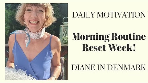 Morning Routine Reset Week! Tuesday - get motivated and move ahead! Flylady Summer 2020