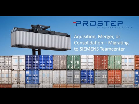 Acquisition, Merger or Consolidation – Migrating to SIEMENS Teamcenter