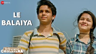 Le Balaiya! - Chidiakhana | Ritvik Sahore, Avneet Kaur, Prashant N | Pravesh M, Viveick Rajagopalan Image