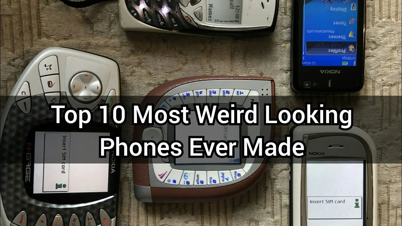 Top 10 Most Weird Looking Phones Ever Made YouTube